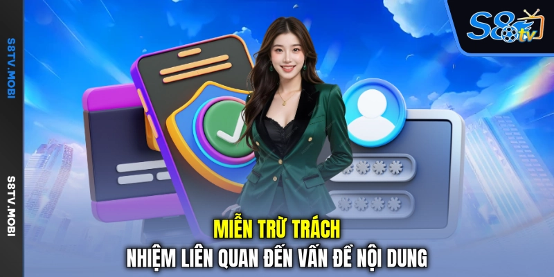 Miễn trừ trách nhiệm liên quan đến vấn đề nội dung