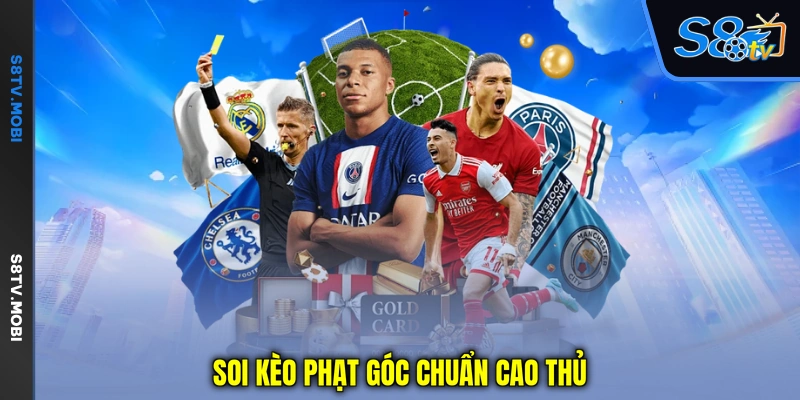 Soi kèo phạt góc chuẩn cao thủ
