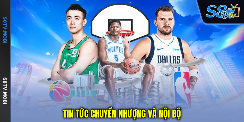 Tin tức chuyển nhượng và nội bộ